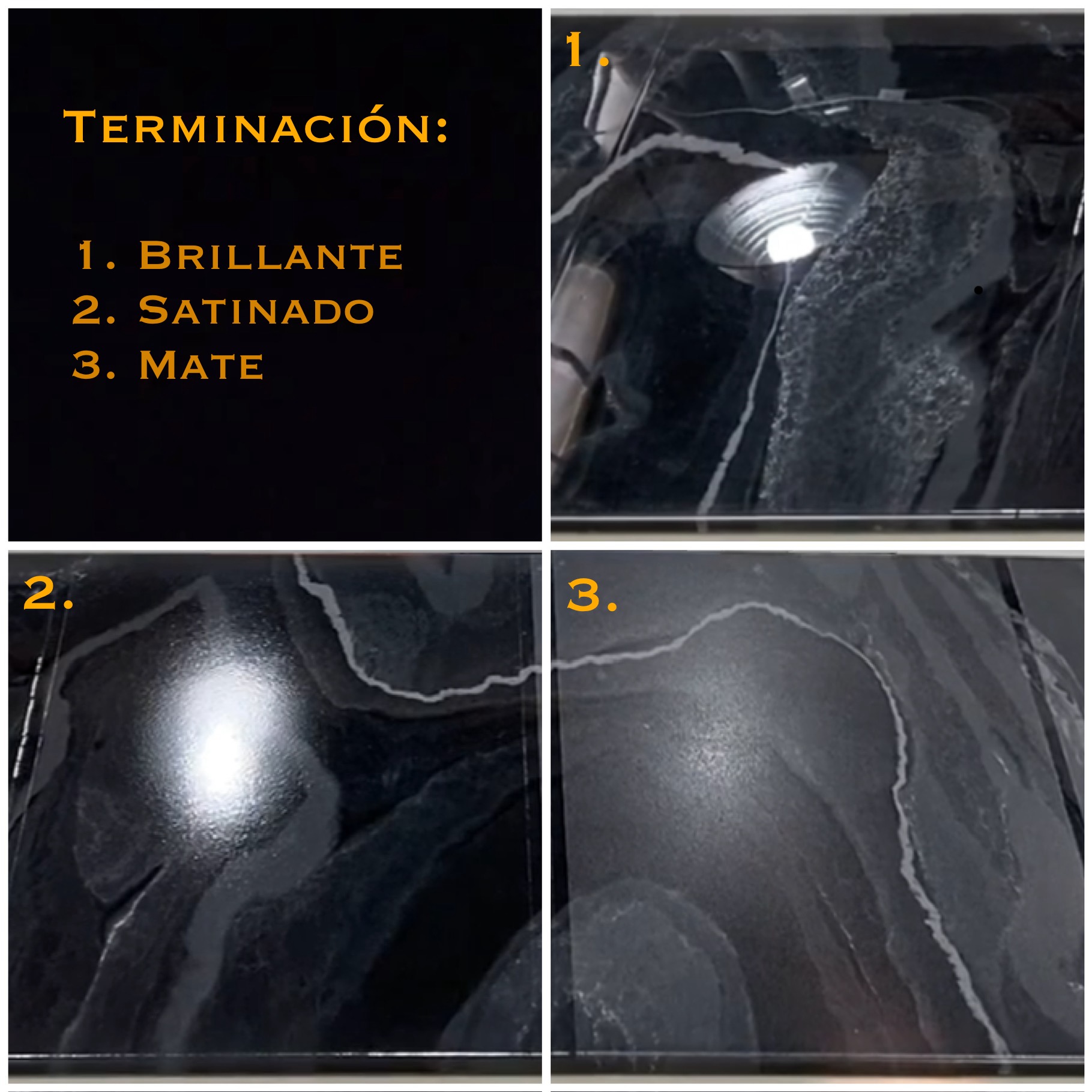 Terminación: Brillante - Satinado - Mate